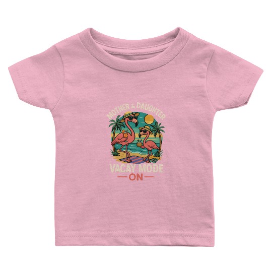 Mother and Daughter Vacation Mode Design Baby T Shirts