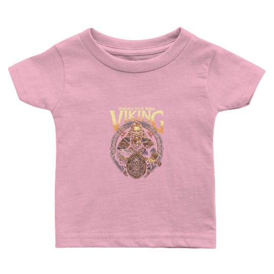 Viking Mythology Pagan Embrace Your Inner Viking Baby T Shirts