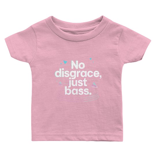 No Disgrace Just Bass Retro Baby T Shirts