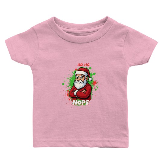 Ho Ho Nope – Grumpy Santa Art Baby T Shirts