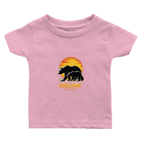 California Dreamin’ – World Cup 2026 Soccer Bear T Baby T Shirts