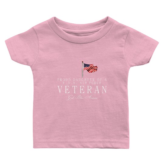 Proud Daughter Of A US Air Force Veteran Baby T Shirts