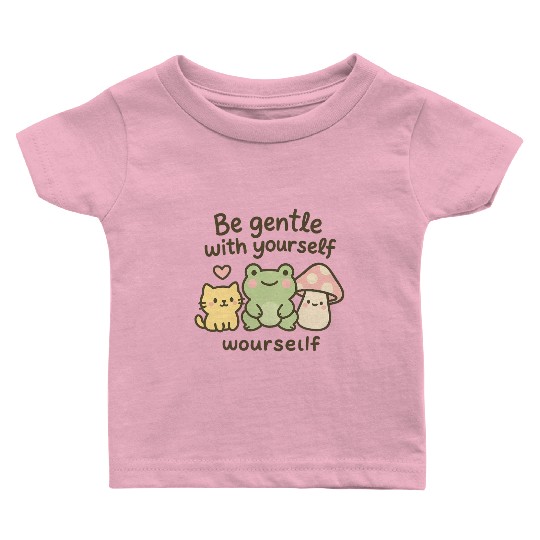 Gentle Nature Affirmation Design Baby T Shirts