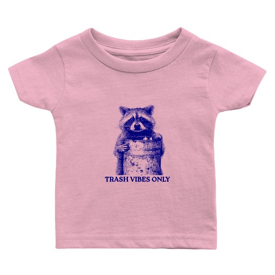 Trash Vibes Only Funny Raccoon Funny Trash Panda Baby T Shirts