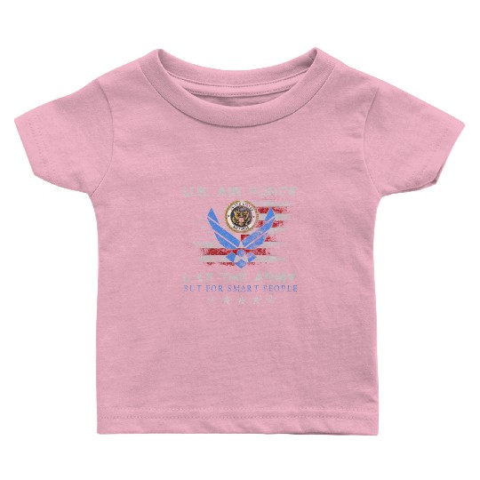 US Air Force Like The Army But For Smart People Baby T Shirts