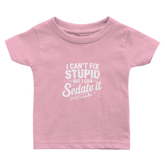 Humorous Medical Quote Baby T Shirts