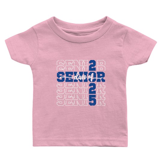 Class Of 2025 Senior 2025 Back To School 2025 Baby T Shirts