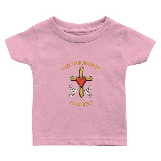 Love Your Neighbor Cross Illustration bible verse Baby T Shirts