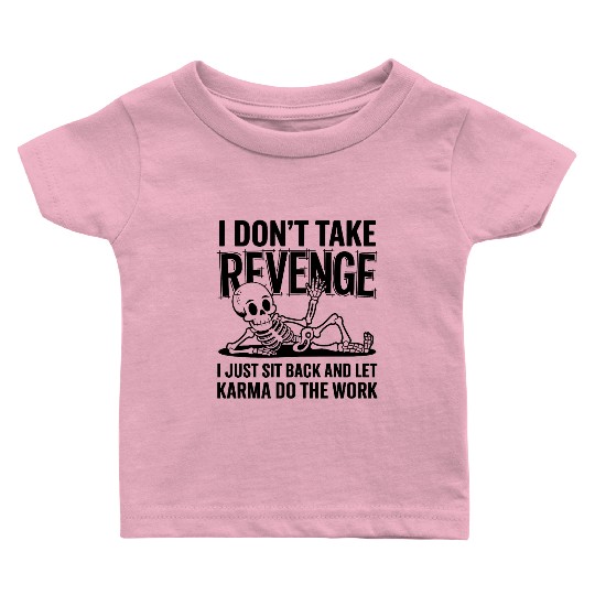 Funny Karma Skeleton Baby T Shirts