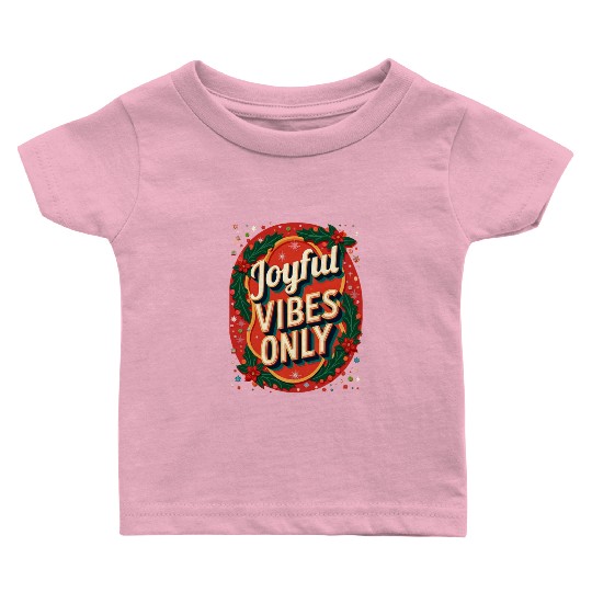 Festive Holiday Joyful Vibes Design Baby T Shirts