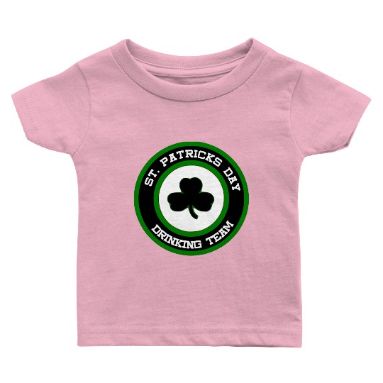 Sta Patrick's Day Drinking Team Baby T Shirts