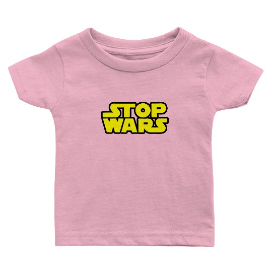 Stop Wars (Star Wars) Baby T Shirts