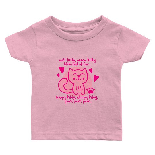 soft kitty, warm kitty, little ball of fur... Baby T Shirts