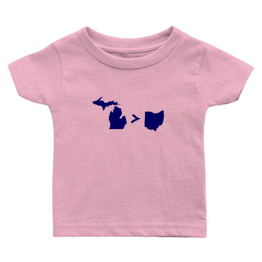 Funny Michigan Greater Than Ohio Baby T Shirts