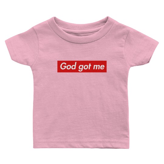 God got me Baby T Shirts