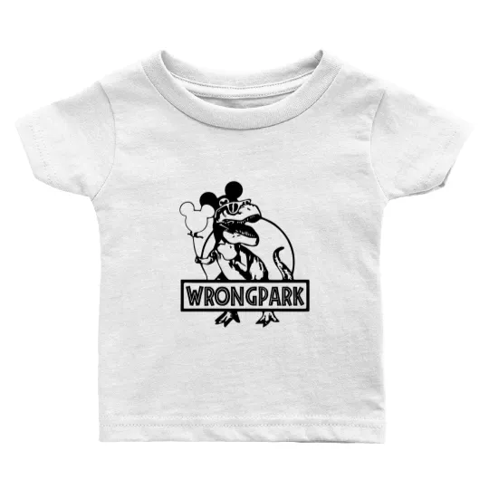 Wrong Park Baby T Shirts, Disney Baby T Shirts, Disneyland Theme Park Baby T Shirts, Jurassic Park Baby T Shirts, Disney Matching Baby T Shirts