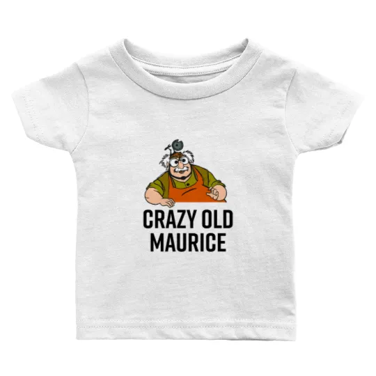 Beauty And The Beast Crazy Old Maurice Dad Baby T Shirts, Funny Disney Dad Baby T Shirts