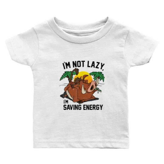 I'm Not Lazy I'm Saving Energy Pumbaa Baby T Shirts, Not Lazy Pumbaa Baby T Shirts, Pumbaa Baby T Shirts, Pumbaa Lion King Disney Baby T Shirts