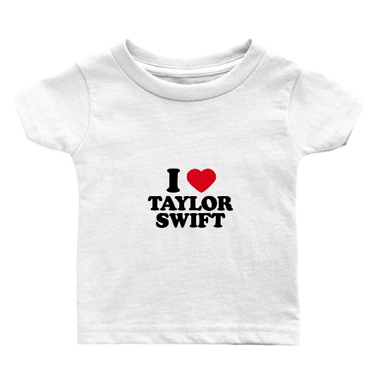 Discover I Love Taylor-Swift Baby T-shirts