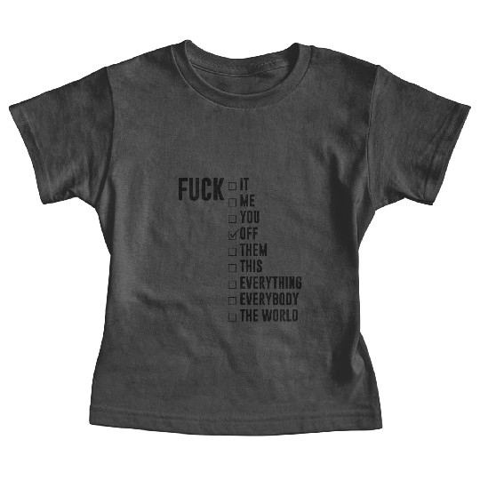 Fuck Off Checklist Baby Tees