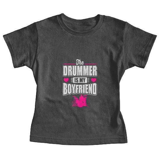 The drummer is my boyfriend Baby Tees