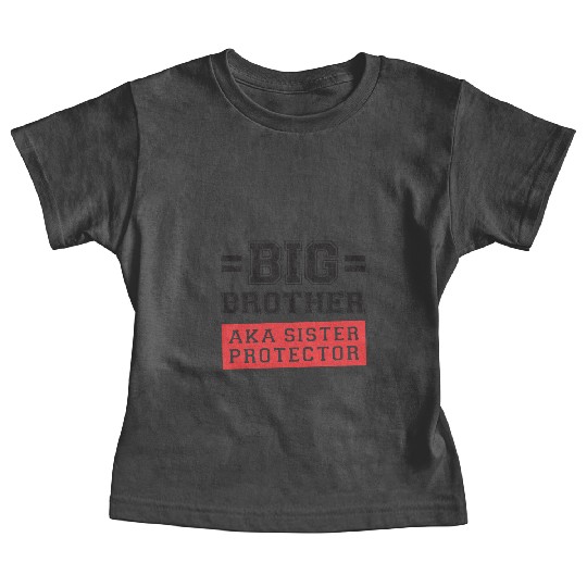 Gift For Big Brother Aka Little Sister Protector T Baby Tees