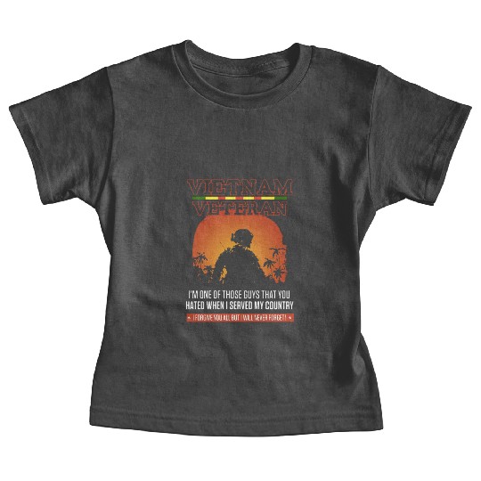 vietnam veteran i m one of those guys that you hat Baby Tees