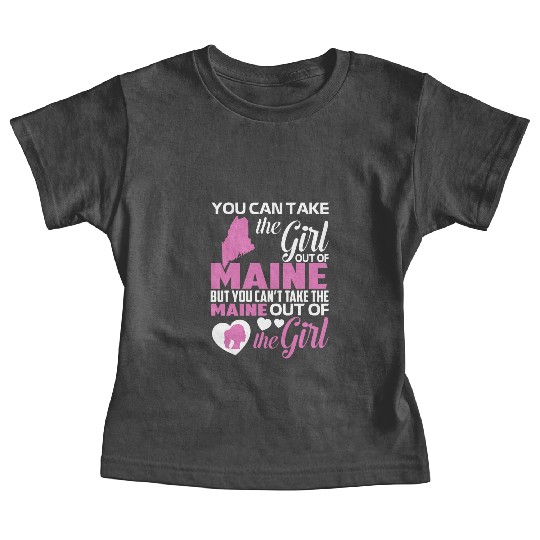you can take the girl out of maine but you cant ta Baby Tees