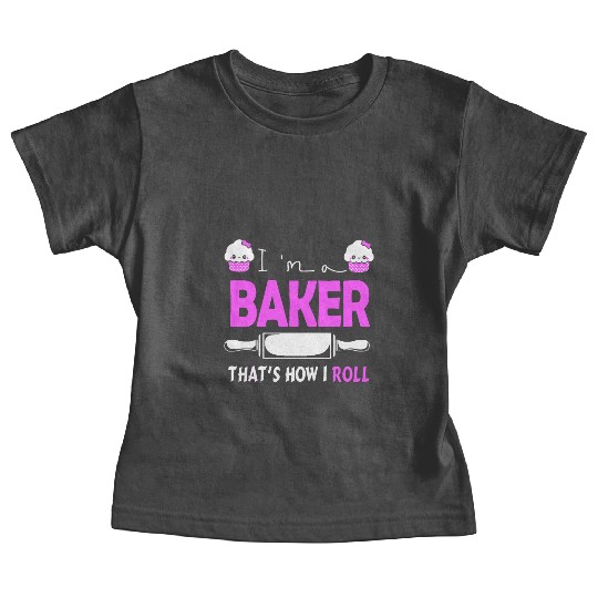 i am a baker that is how i rool pink delicous chef Baby Tees