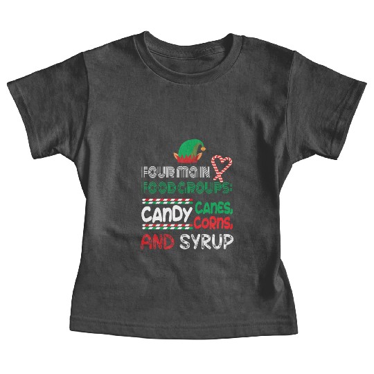 four main food groups candy candy funny elf saying Baby Tees