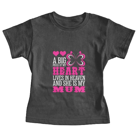 A Big Piece Of My Heart Lives In Heaven Mum Baby Tees