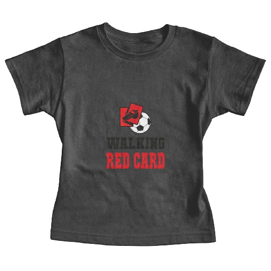 Walking red card referee soccer design Baby Tees