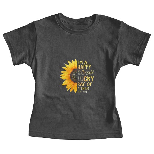 I'm A Happy Go Lucky Ray of Sunshine Sunflower Baby Tees