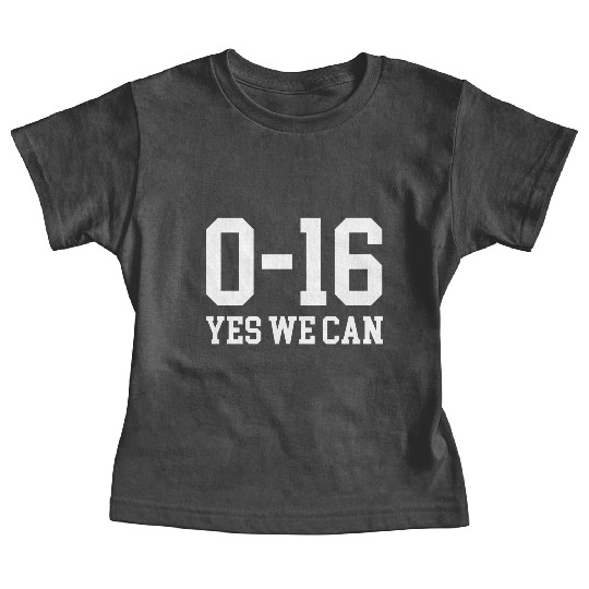 Detroit Lions 0 16 Yes We Can Baby Tees
