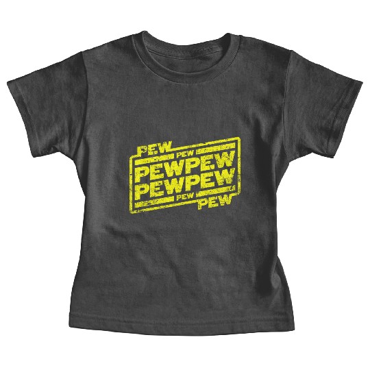 Pew Pew Pew Baby Tees