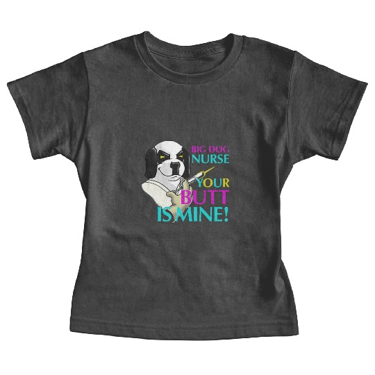 BIG DOG NURSE Baby Tees