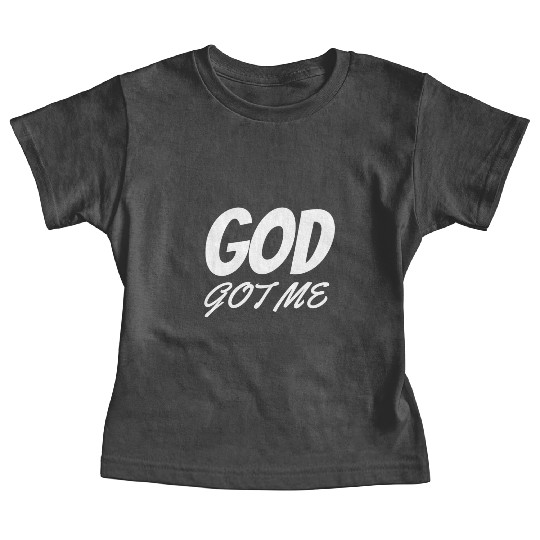 God Got Me - Christian Baby Tees