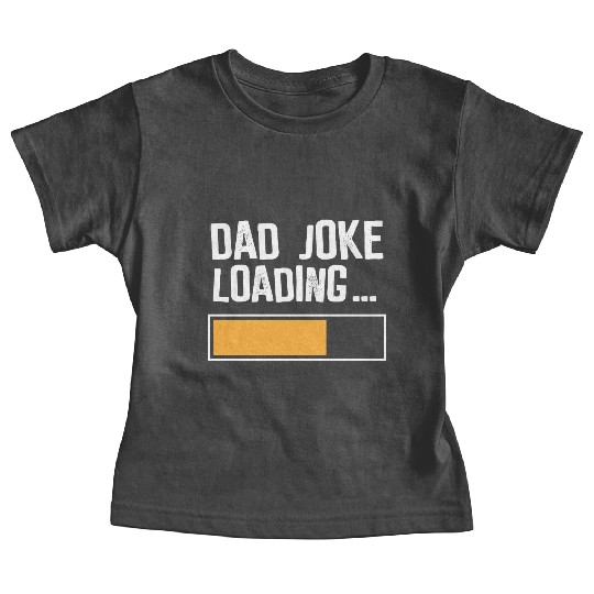 Dad Joke Loading Baby Tees