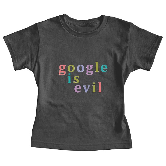 Google Is Evil Nbr 01 Baby Tees