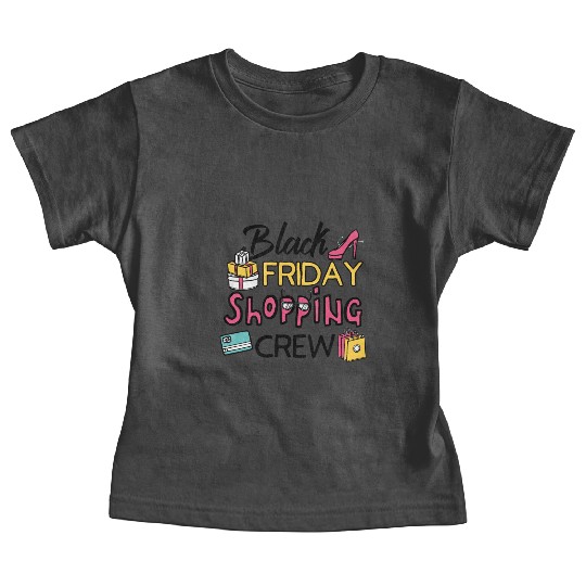 Holiday Shopping Black Friday Shopping Crew Funny Baby Tees