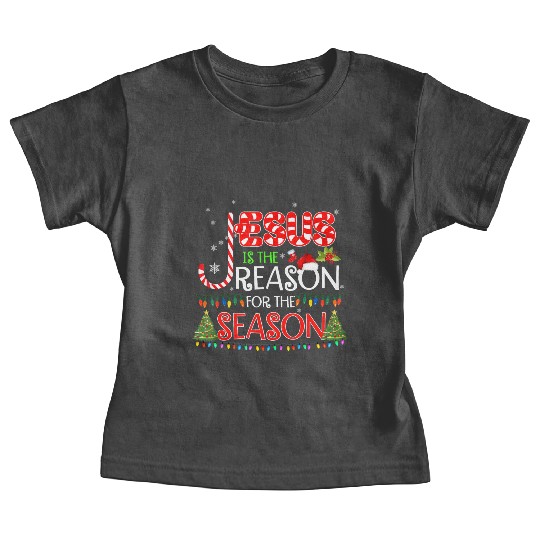 Jesus Is The Reason For The Season Christmas Baby Tees