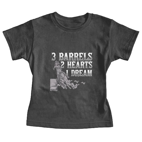 3 Barrels 2 Hearts 1 Dream Horse Barrel Racing Baby Tees