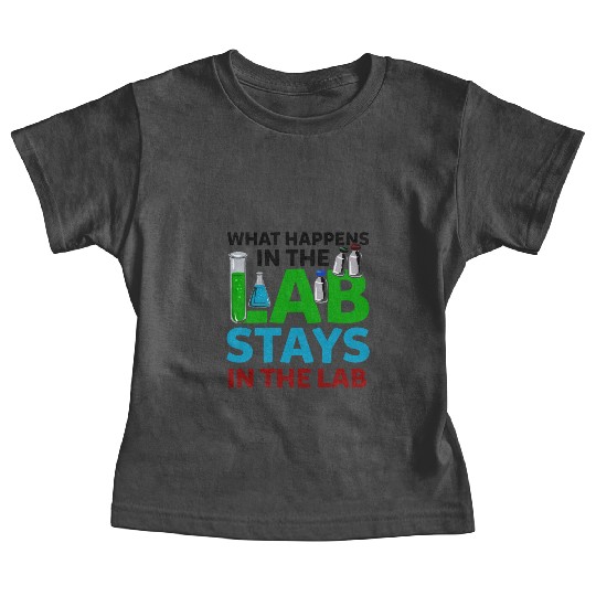What Happens In The Lab Tech Laboratory Technician Baby Tees