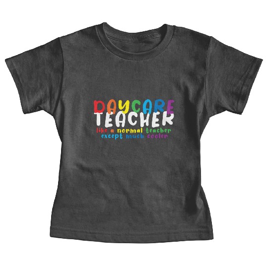 Daycare Teacher Daycare Provider Childcare Baby Tees