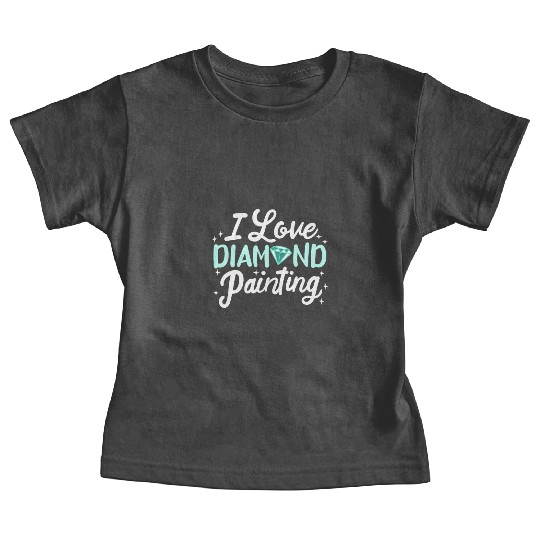 I love Diamond Painting Baby Tees