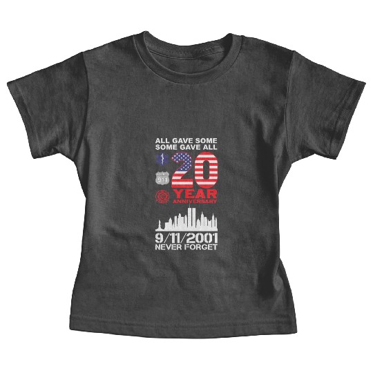 Patriot Day Never Forget 9 11 2001 Anniversary Baby Tees