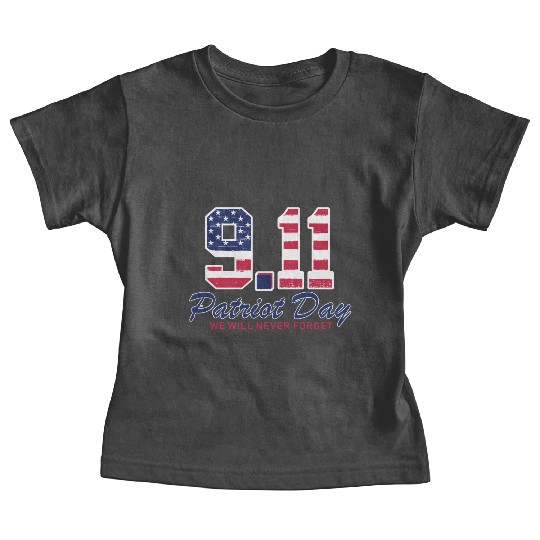 Patriot Day Never Forget 9 11 Anniversary Baby Tees