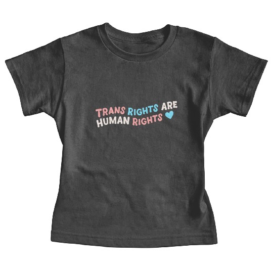 Trans Right Are Human Rights Baby Tees