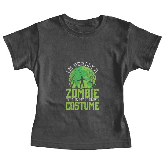 I'm Really A Zombie This Is My Human Costume Baby Tees