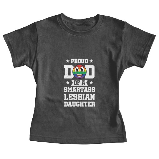 Proud Dad Of Smartass Lesbian Gay Pride Rainbow Baby Tees